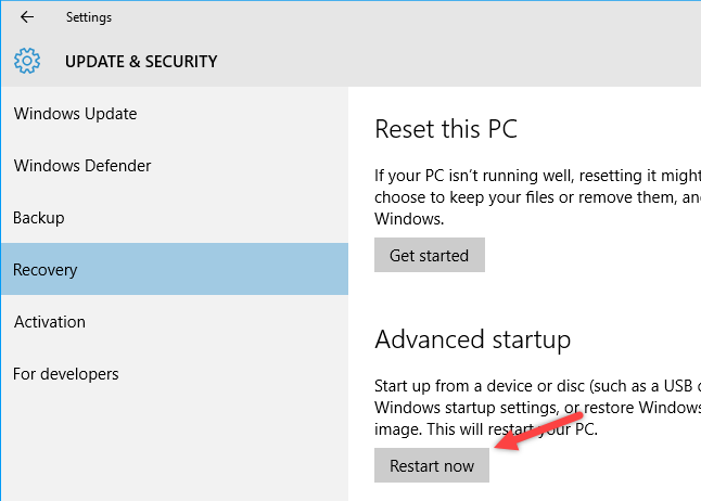Click on Recovery in the left sidebar
Under the Advanced startup section, click on the Restart now button