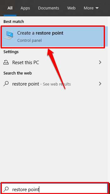 Click on the Start button and search for "System Restore".
Select "Create a restore point" from the search results.
