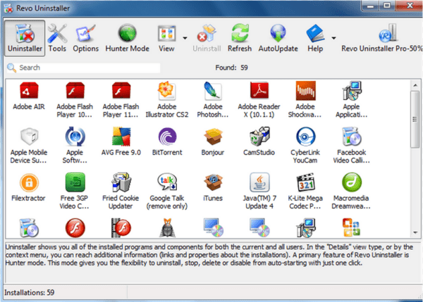 Download and install a reliable uninstaller tool like Revo Uninstaller.
Launch the uninstaller tool.