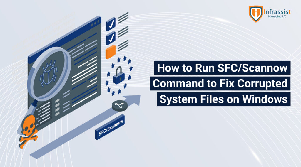 Type the following command and press Enter: sfc /scannow
Wait for the scan to complete and repair any corrupted system files.